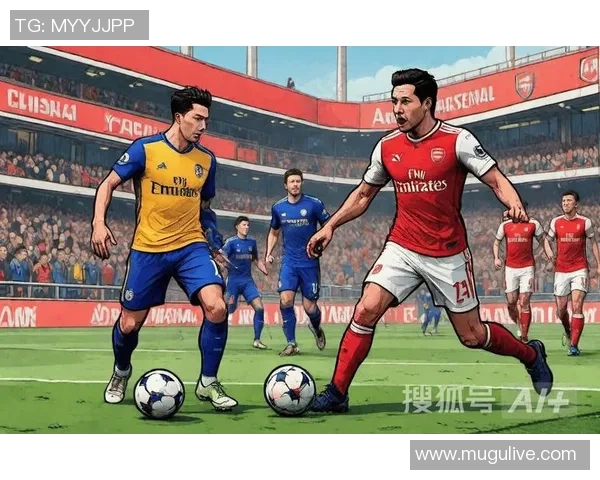 切尔西与阿森纳对决彩票分析及投注策略分享 切尔西与阿森纳对决彩票分析及投注策略分享